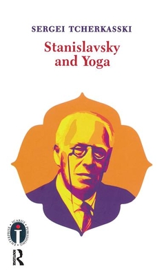 Stanislavsky and Yoga - Tcherkasski, Sergei