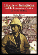 Stanley and Livingstone and the Exploration of Africa in World History