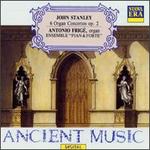 Stanley: Organ Concertos (6) Op.2 - Antonio Frige (organ); Ensemble Pian & Forte