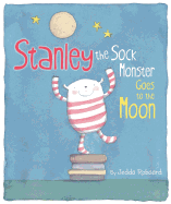 Stanley the Sock Monster Goes to the Moon