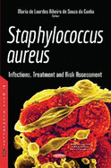 Staphylococcus aureus: Infections, Treatment & Risk Assessment