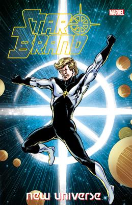 Star Brand: New Universe, Volume 2 - Byrne, John (Text by), and MacKie, Howard (Text by), and Gruenwald, Mark (Text by)