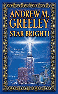 Star Bright!: A Christmas Story - Greeley, Andrew M