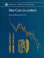 Star Carr in Context - Mellars, Paul, and Dark, Petra, Dr.