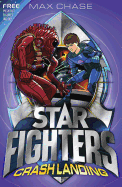 STAR FIGHTERS 4: Crash Landing