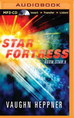 Star Fortress - Heppner, Vaughn, and Miles, Ely (Read by)