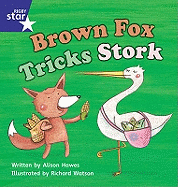 Star Phonics Set 10: Brown Fox Tricks Stork - Hawes, Alison