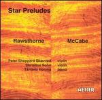 Star Preludes: Violin Music by Rawsthorne and McCabe