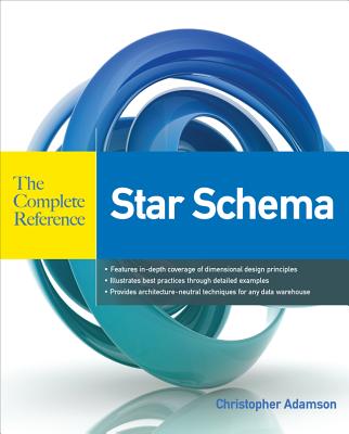Star Schema the Complete Reference - Adamson, Christopher