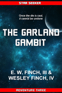 Star Seeker: The Garland Gambit: A Novel of the Third Colonial War