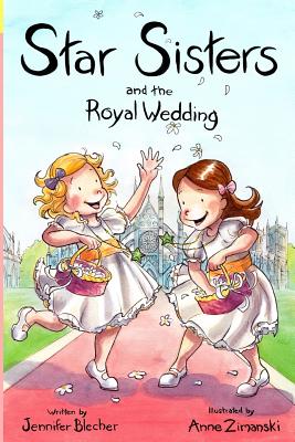 Star Sisters and the Royal Wedding - Blecher, Jennifer