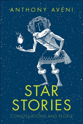 Star Stories: Constellations and People - Aveni, Anthony