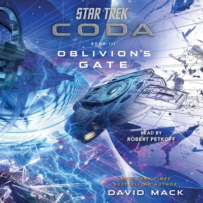 Star Trek: Coda: Book 3: Oblivion's Gate - Mack, David, and Petkoff, Robert (Read by)