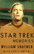 Star Trek Memories - Shatner, William, and Kreski, Chris