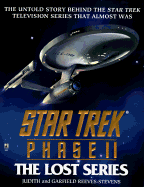 Star Trek: Phase II: The Making of the Lost Series - Reeves-Stevens, Judith, and Reeves-Stevens, Garfield