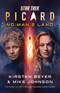 Star Trek: Picard: No Man's Land: The Script of the Thrilling Original Audio Drama