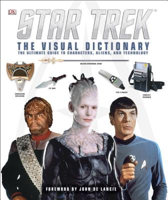 Star Trek: The Visual Dictionary: The Ultimate Guide to Characters, Aliens, and Technology - Ruditis, Paul