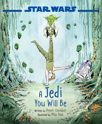 Star Wars: A Jedi You Will Be - Chhibber, Preeti