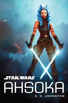 Star Wars: Ahsoka - Johnston, E K