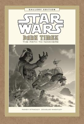 Star Wars: Dark Times: The Path to Nowhere Gallery Edition - Wheatley, Doug