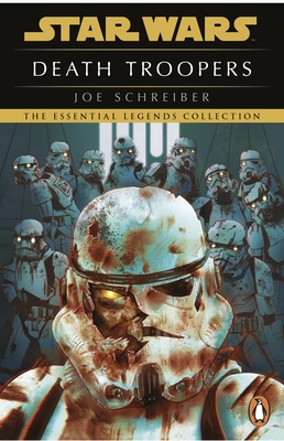 Star Wars: Death Troopers - Schreiber, Joe
