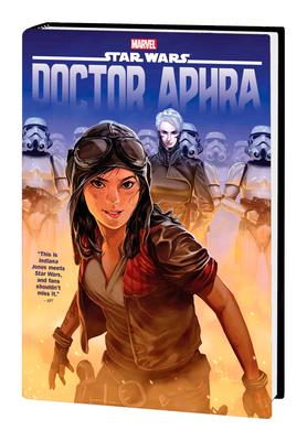 Star Wars: Doctor Aphra Omnibus Vol. 1 - Gillen, Kieron, and Spurrier, Si, and Aaron, Jason