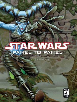 Star Wars: Expanding the Universe v. 2: Panel to Panel - Stradley, Randy