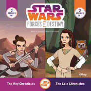 Star Wars Forces of Destiny: The Leia Chronicles & the Rey Chronicles Lib/E