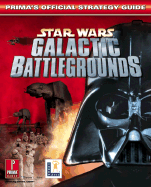 Star Wars Galactic Battlegrounds: Prima's Official Strategy Guide