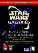 Star Wars Galaxies: An Empire Divided Quick Reference Guide: Prima's Official Strategy Guide