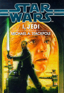 Star Wars: I, Jedi - Stackpole, Michael A.
