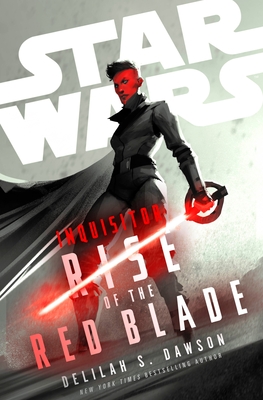 Star Wars Inquisitor: Rise of the Red Blade - Dawson, Delilah S.