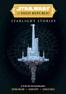 Star Wars Insider: The High Republic: Starlight Stories - Scott, Cavan, and Ireland, Justina, and Soule, Charles