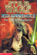 Star Wars: Jedi Apprentice #16: The Call to Vengeance