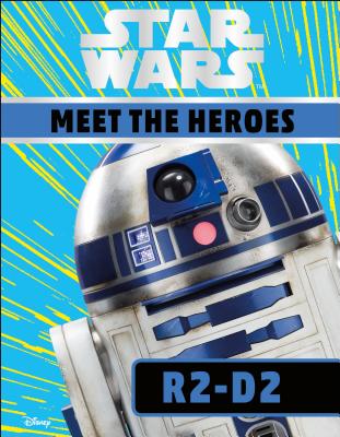 Star Wars Meet the Heroes R2-D2 - Grange, Emma