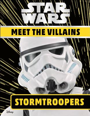 Star Wars Meet the Villains Stormtroopers - Grange, Emma