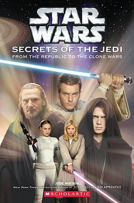 Star Wars: Secrets of the Jedi: Secrets of the Jedi - Watson, Jude
