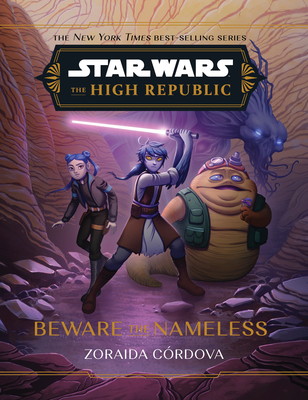 Star Wars: The High Republic: Beware the Nameless - Crdova, Zoraida