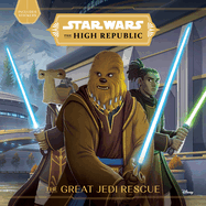 Star Wars: The High Republic the Great Jedi Rescue