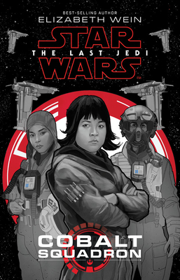 Star Wars: The Last Jedi Cobalt Squadron - Wein, Elizabeth