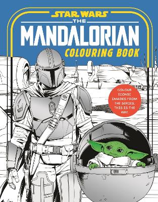 Star Wars: The Mandalorian Colouring Book: Featuring Grogu, Din Djarin, Ahsoka and more! - Walt Disney