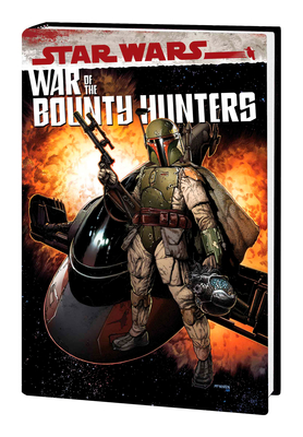 Star Wars: War of the Bounty Hunters Omnibus - Soule, Charles, and McNiven, Steve