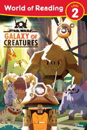 Star Wars: World of Reading Galaxy of Creatures: (Level 2)
