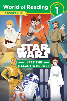 Star Wars: World of Reading: Meet the Galactic Heroes (Level 1 Reader Bindup) - Lucasfilm Press