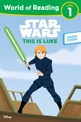 Star Wars: World of Reading: This Is Luke: (Level 1) - Lucasfilm Press