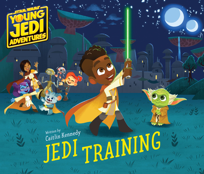 Star Wars: Young Jedi Adventures: Jedi Training - Kennedy, Caitlin, and Lucasfilm Press