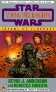 Star Wars: Young Jedi Knights: Shards of Alderaan - Anderson, Kevin J, and Moesta, Rebecca