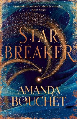 Starbreaker: 'Amanda Bouchet's talent is striking' Nalini Singh - Bouchet, Amanda
