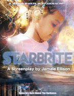 Starbrite: A Screenplay Book