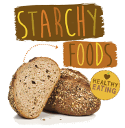 Starchy Foods